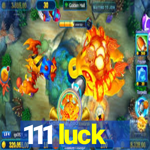 111 luck